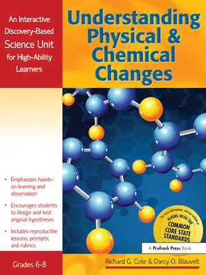 Zrozumienie zmian fizycznych i chemicznych: Interaktywna jednostka naukowa oparta na odkryciach dla uczniów o wysokich zdolnościach - Understanding Physical and Chemical Changes: An Interactive Discovery-Based Science Unit for High-Ability Learners