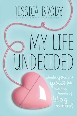 Moje niezdecydowane życie - My Life Undecided