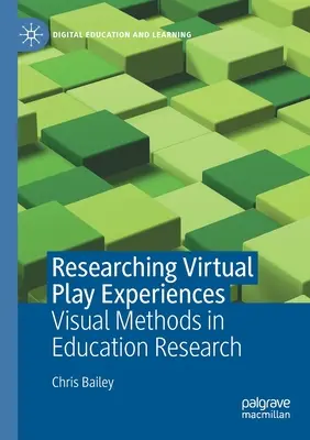 Badanie doświadczeń wirtualnej zabawy: Metody wizualne w badaniach edukacyjnych - Researching Virtual Play Experiences: Visual Methods in Education Research