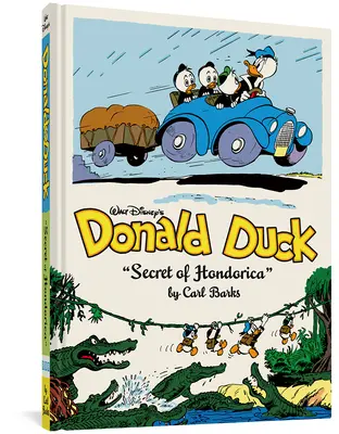 Kaczor Donald: Tajemnica Hondory: The Complete Carl Barks Disney Library Vol. 17 - Walt Disney's Donald Duck the Secret of Hondorica: The Complete Carl Barks Disney Library Vol. 17