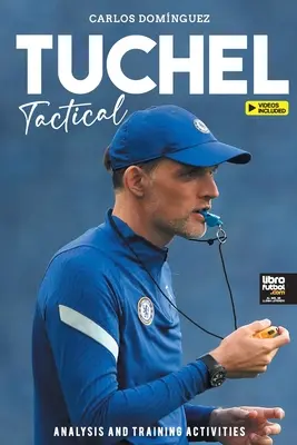 Tuchel Tactical: Analiza i działania szkoleniowe - Tuchel Tactical: Analysis and training activities