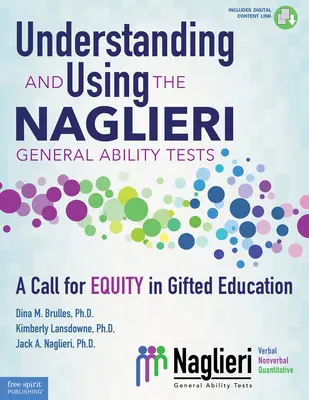 Zrozumienie i korzystanie z testów zdolności ogólnych Naglieri: Wezwanie do równości w edukacji uzdolnionych - Understanding and Using the Naglieri General Ability Tests: A Call for Equity in Gifted Education