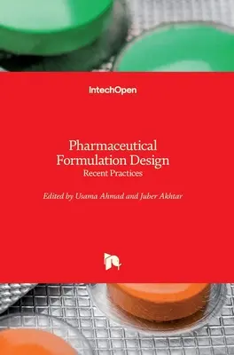 Projektowanie receptur farmaceutycznych: Najnowsze praktyki - Pharmaceutical Formulation Design: Recent Practices