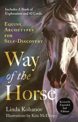 Droga Konia: Wydanie 2 poprawione i rozszerzone: Archetypy koni dla samopoznania - Way of the Horse: Revised & Expanded 2nd Edition: Equine Archetypes for Self-Discovery
