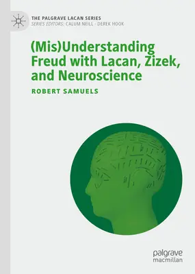 (Błędne) rozumienie Freuda za pomocą Lacana, Zizka i neuronauki - (Mis)Understanding Freud with Lacan, Zizek, and Neuroscience