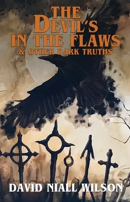 Diabeł tkwi w skazach i inne mroczne prawdy - The Devil's in the Flaws & Other Dark Truths