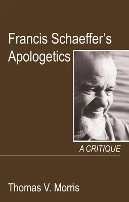 Apologetyka Francisa Schaeffera - Francis Schaeffer's Apologetics