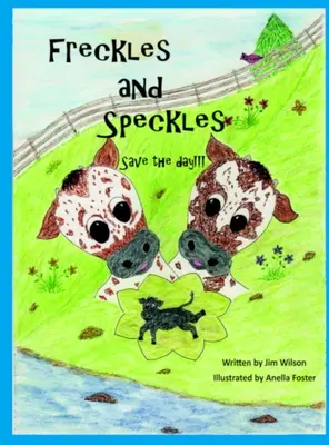 Piegi i plamki ratują dzień - Freckles and Speckles Save the day