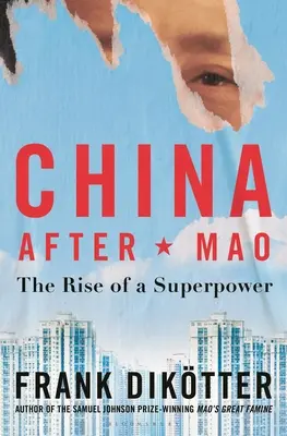 Chiny po Mao: Powstanie supermocarstwa - China After Mao: The Rise of a Superpower