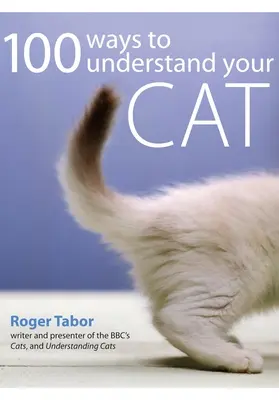 100 sposobów na zrozumienie swojego kota - 100 Ways to Understand Your Cat