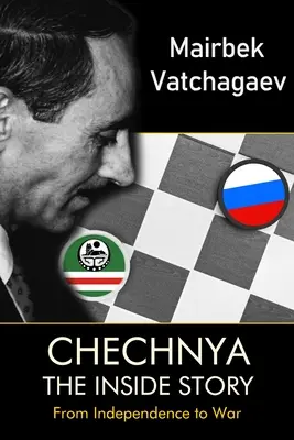 Czeczenia: Wewnętrzna historia - Chechnya: The Inside Story