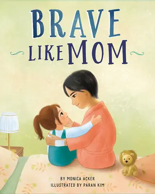 Odważna jak mama - Brave Like Mom