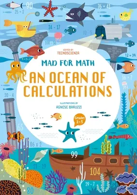 Szalony na punkcie matematyki: Ocean obliczeń: Zeszyt ćwiczeń do obliczeń matematycznych dla dzieci (umiejętności matematyczne, wiek 6-9 lat) - Mad for Math: An Ocean of Calculations: A Math Calculation Workbook for Kids (Math Skills, Age 6-9)