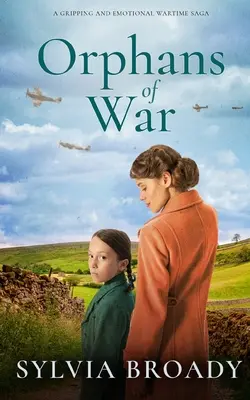 ORPHANS OF WAR - trzymająca w napięciu i pełna emocji saga wojenna - ORPHANS OF WAR a gripping and emotional wartime saga