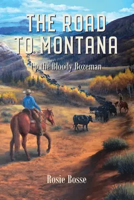 Droga do Montany (Księga #7): W górę krwawego Bozeman - The Road to Montana (Book #7): Up the Bloody Bozeman