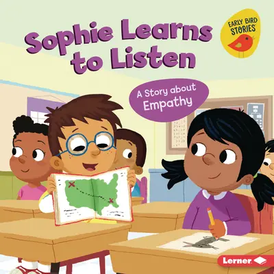 Sophie uczy się słuchać: Opowieść o empatii - Sophie Learns to Listen: A Story about Empathy