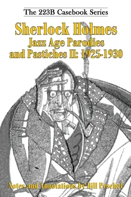 Parodie i pastisze Sherlocka Holmesa epoki jazzu II: 1925-1930 - Sherlock Holmes Jazz Age Parodies and Pastiches II: 1925-1930