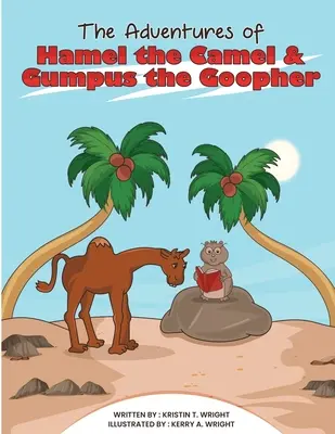 Przygody wielbłąda Hamela i goprowca Gumpusa - The Adventures of Hamel the Camel and Gumpus the Goopher