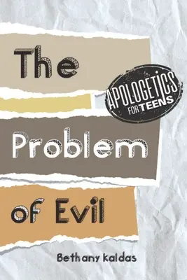 Apologetyka dla nastolatków - problem zła - Apologetics for Teens - the Problem of Evil