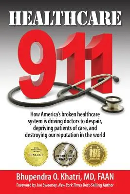 Healthcare 911: Jak zepsuty system opieki zdrowotnej w Ameryce doprowadza lekarzy do rozpaczy, pozbawia pacjentów opieki i niszczy nasze zdrowie. - Healthcare 911: How America's broken healthcare system is driving doctors to despair, depriving patients of care, and destroying our r