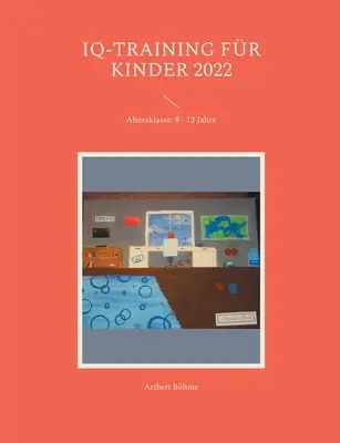 IQ-Training for Kinder 2022: Altersklasse: 8 - 12 Jahre - IQ-Training fr Kinder 2022: Altersklasse: 8 - 12 Jahre