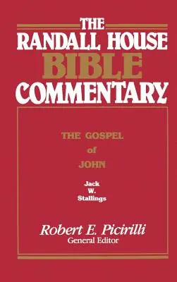 Komentarz biblijny Randall House: Ewangelia Jana - The Randall House Bible Commentary: The Gospel of John
