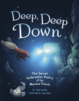 Głęboko, głęboko: Tajemnicza podwodna poezja Rowu Mariańskiego - Deep, Deep Down: The Secret Underwater Poetry of the Mariana Trench