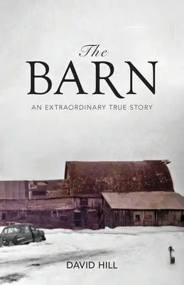 The Barn: Niezwykła prawdziwa historia - The Barn: An Extraordinary True Story