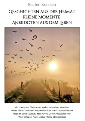 Historie z rodzinnych stron: Chwile i wspomnienia z życia - Geschichten aus der Heimat!: Kleine Momente und Anekdoten aus dem Leben