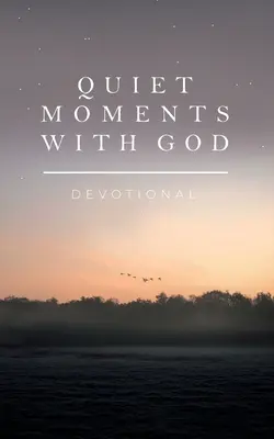 Ciche chwile z Bogiem: Dewocjonalia - Quiet Moments with God: Devotional