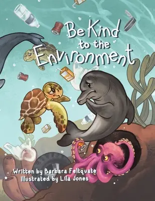 Bądź miły dla środowiska - Be Kind to the Environment