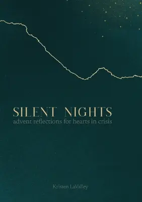 Ciche noce: Refleksje adwentowe dla serc w kryzysie - Silent Nights: Advent Reflections for Hearts in Crisis