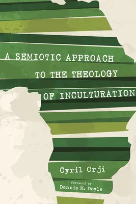 Semiotyczne podejście do teologii inkulturacji - A Semiotic Approach to the Theology of Inculturation