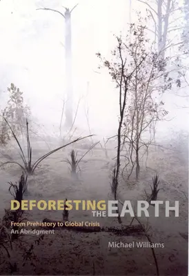 Wylesianie Ziemi: Od prehistorii do globalnego kryzysu, skrót - Deforesting the Earth: From Prehistory to Global Crisis, an Abridgment