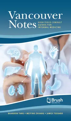 Vancouver Notes for Internal Medicine: Przewodniki konsultacyjne o wysokiej wydajności - Vancouver Notes for Internal Medicine: High-Yield Consult Guides