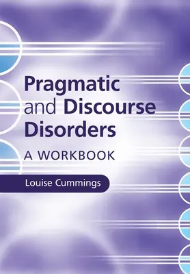 Zaburzenia pragmatyczne i zaburzenia dyskursu - Pragmatic and Discourse Disorders