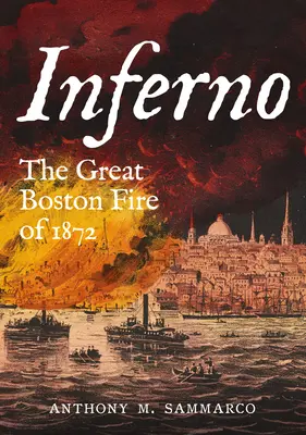 Inferno: Wielki pożar Bostonu w 1872 roku - Inferno: The Great Boston Fire of 1872