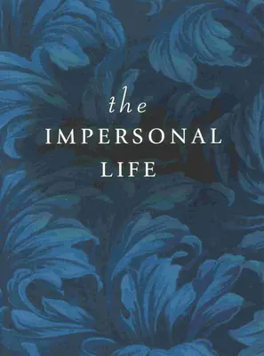 Życie bezosobowe - The Impersonal Life