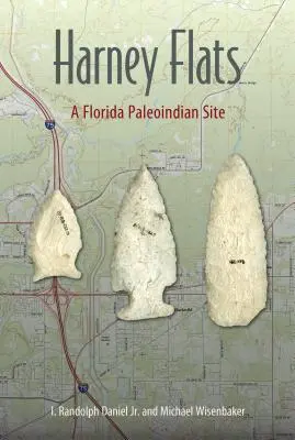 Harney Flats: Stanowisko paleoindiańskie na Florydzie - Harney Flats: A Florida Paleoindian Site