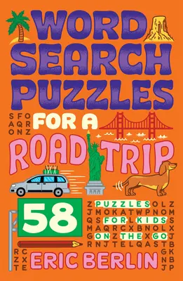 Zagadki słowne na podróż: 58 zagadek dla dzieci w podróży - Word Search Puzzles for a Road Trip: 58 Puzzles for Kids on the Go