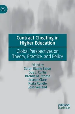 Oszukiwanie w szkolnictwie wyższym: Globalne perspektywy teorii, praktyki i polityki - Contract Cheating in Higher Education: Global Perspectives on Theory, Practice, and Policy