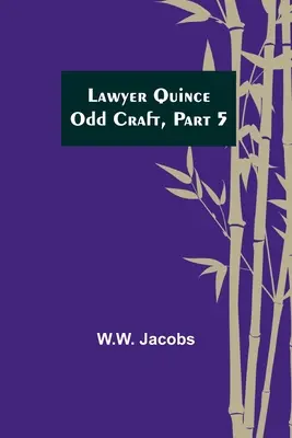 Prawnik Quince; Odd Craft, część 5. - Lawyer Quince; Odd Craft, Part 5.