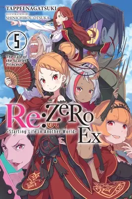 RE: Zero -Starting Life in Another World- Ex, Vol. 5 (Light Novel): Opowieść o szkarłatnej księżniczce - RE: Zero -Starting Life in Another World- Ex, Vol. 5 (Light Novel): The Tale of the Scarlet Princess