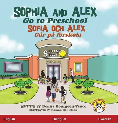 Sophia i Alex idą do przedszkola: Sofia i Alex idą do przedszkola - Sophia and Alex Go to Preschool: Sofia och Alex Gr p frskola