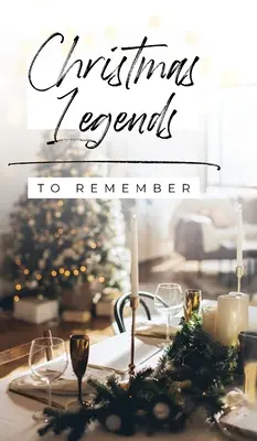 Świąteczne legendy do zapamiętania - Christmas Legends to Remember