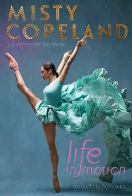 Życie w ruchu: Nieprawdopodobna baletnica - Life in Motion: An Unlikely Ballerina