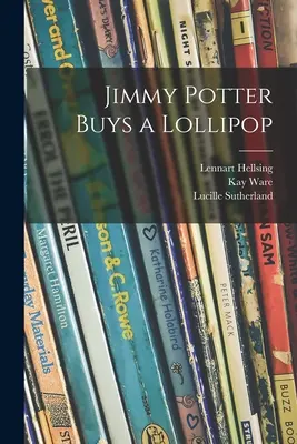 Jimmy Potter kupuje lizaka - Jimmy Potter Buys a Lollipop