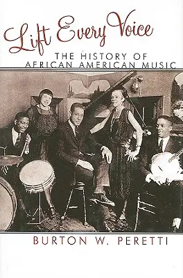 Podnieś każdy głos: historia muzyki afroamerykańskiej - Lift Every Voice: The History of African American Music