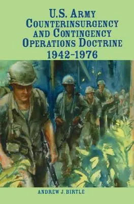 Doktryna operacji przeciwrebelianckich i awaryjnych armii amerykańskiej, 1942-1976 - U.S. Army Counterinsurgency and Contingency Operations Doctrine, 1942-1976