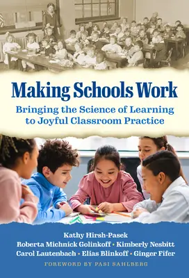 Making Schools Work: Wprowadzanie nauki uczenia się do radosnej praktyki klasowej - Making Schools Work: Bringing the Science of Learning to Joyful Classroom Practice